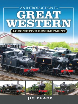 cover image of An Introduction to Great Western Locomotive Development